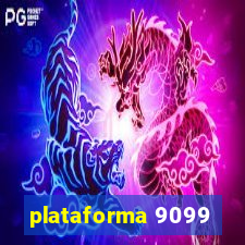 plataforma 9099